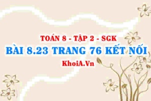 Bài 8.23 trang 76 Toán 8 Kết nối tri thức Tập 2